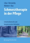 Image for Schmerztherapie in Der Pflege: Schulmedizinische Und Komplementare Methoden