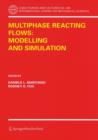 Image for Multiphase reacting flows: modelling and simulation