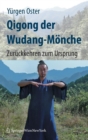 Image for Qigong der Wudang-Monche : Zuruckkehren zum Ursprung