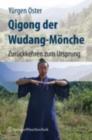Image for Qigong der Wudang-Monche: Zuruckkehren zum Ursprung