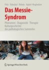 Image for Das Messie-syndrom: Phanomen, Diagnostik, Therapie Und Kulturgeschichte Des Pathologischen Sammelns