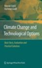 Image for Climate change and technological options: basic facts, evaluation and practical solutions