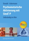 Image for Psychomotorische Aktivierung mit SimA-P: Selbstandig im Alter