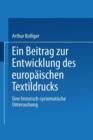 Image for Ein Beitrag zur Entwicklung des europaischen Textildrucks : Eine historisch-systematische Untersuchung