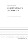Image for Erholungsraum Wienerwald : Eine Forstliche Raumordnungsstudie