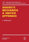 Image for Discrete Mechanics A Unified Approach