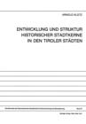 Image for Entwicklung und Struktur Historischer Stadtkerne in den Tiroler Stadten