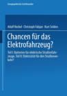 Image for Chancen fur das Elektrofahrzeug? : Teil I: Batterien fur elektrische Straßenfahrzeuge: Teil II: Elektrizitat fur den Straßenverkehr?