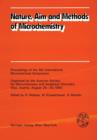Image for Nature, Aim and Methods of Microchemistry : Proceedings of the 8th International Microchemical Symposium Organized by the Austrian Society for Microchemistry and Analytical Chemistry, Graz, Austria, A