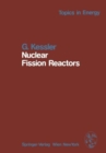 Image for Nuclear Fission Reactors : Potential Role and Risks of Converters and Breeders