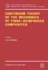 Image for Continuum Theory of the Mechanics of Fibre-Reinforced Composites