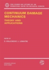 Image for Continuum Damage Mechanics Theory and Application