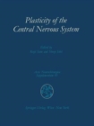 Image for Plasticity of the Central Nervous System : Proceedings of the Second Convention of the Academia Eurasiana Neurochirurgica, Hakone, October 5-8, 1986