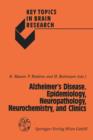 Image for Alzheimer's Disease. Epidemiology, Neuropathology, Neurochemistry, and Clinics