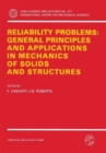 Image for Reliability Problems: General Principles and Applications in Mechanics of Solids and Structures