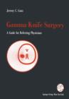 Image for Gamma Knife Surgery : A Guide for Referring Physicians