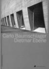 Image for Carlo Baumschlager. Dietmar Eberle : Mit Einem Essay Von / with an Essay by Dietmar Steiner : Vol 2 : C. Baumsch