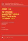 Image for AMST&#39;99 - Advanced Manufacturing Systems and Technology : Proceedings of the Fifth International Conference