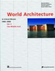 Image for World architecture 1900-2000  : a critical mosaicVol. 5: The Middle East : v. 5 : Middle East