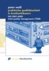 Image for Praktische Qualitatsarbeit in Krankenhausern : ISO 9001:2000, Total Quality Management (TQM)
