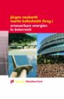 Image for Erneuerbare Energien in Osterreich : Systemtechnik, Potenziale, Wirtschaftlichkeit, Umweltaspekte