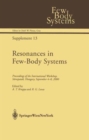Image for Resonances in Few-Body Systems : Proceedings of the International Workshop, Sarospatak, Hungary, September 4–8, 2000