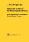 Image for Inclusion Methods for Nonlinear Problems : With Applications in Engineering, Economics and Physics