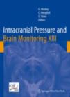 Image for Intracranial Pressure and Brain Monitoring XIII: Mechanisms and Treatment
