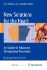 Image for New Solutions for the Heart : An Update in Advanced Perioperative Protection