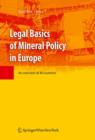 Image for Legal basics of mineral policy in Europe  : an overview of 40 countries