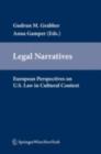 Image for Legal narratives: European perspectives on U.S. law in cultural context