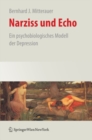 Image for Narziss und Echo: Ein psychobiologisches Modell der Depression