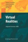 Image for Virtual realities  : Dagstuhl Seminar 2008