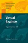 Image for Virtual realities: Dagstuhl Seminar 2008