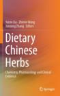Image for Dietary Chinese herbs  : chemistry, pharmacology and clinical evidence