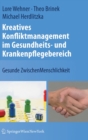 Image for Kreatives Konfliktmanagement im Gesundheits- und Krankenpflegebereich