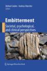 Image for Embitterment: societal, psychological, and clinical perspectives