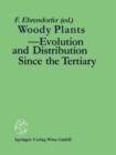 Image for Woody Plants - Evolution and Distribution Since the Tertiary