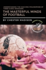 Image for The Masterful Minds of Football