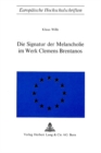 Image for Die Signatur der Melancholie im Werk Clemens Brentanos