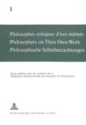 Image for Philosophes critiques d&#39;eux-memes- Philosophers on Their Own Work- Philosophische Selbstbetrachtungen