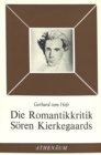 Image for Die Romantikkritik Soeren Kierkegaards