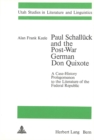 Image for Paul Schalluck and the Post-War German Don Quixote : A Case-History Prolegomenon to the Literature of the Federal Republic