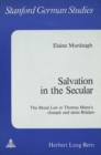 Image for Salvation in the Secular : Moral Law in Thomas Mann&#39;s &quot;Joseph und Seine Bruder&quot;