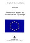 Image for Theoretische Begriffe der physiologischen Psychologie