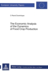Image for Economic Analysis of the Dynamics of Food Crop Production