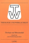 Image for Theologie und Menschenbild : Festschrift- Edwald Link zum 65. Geburtstag, am 15. April 1977 gewidmet