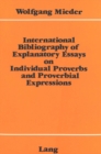 Image for International Bibliography of Explanatory Essays on Individual Proverbs and Proverbial Expressions