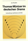 Image for Thomas Muentzer im deutschen Drama : Verteufelung, Apotheose und Kritik