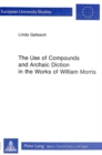 Image for Use of Compounds and Archaic Diction in the Works of William Morris